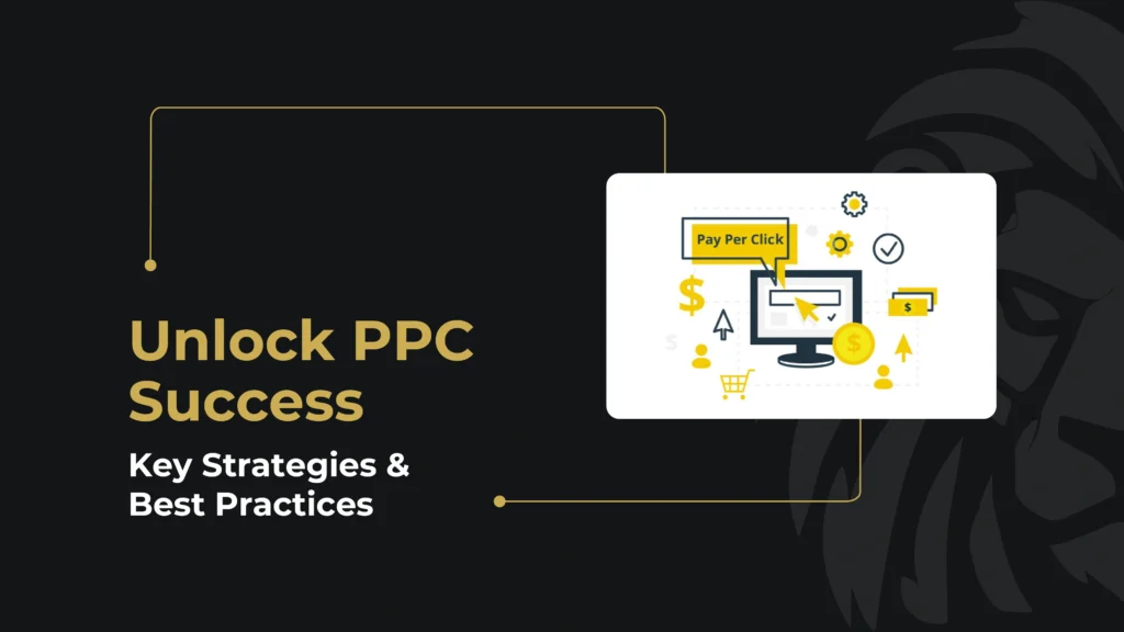 Unlock PPC Success Key Strategies & Best Practices