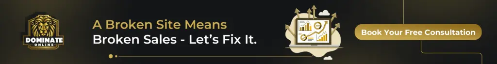 A Broken Site Means Broken Sales - Let’s Fix It.