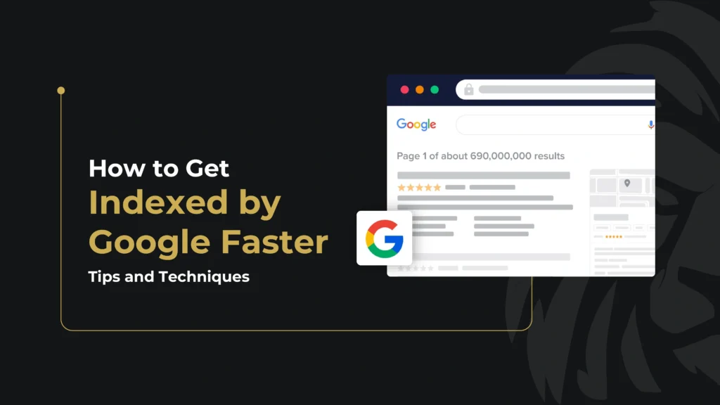 How to Get Indexed by Google Faster