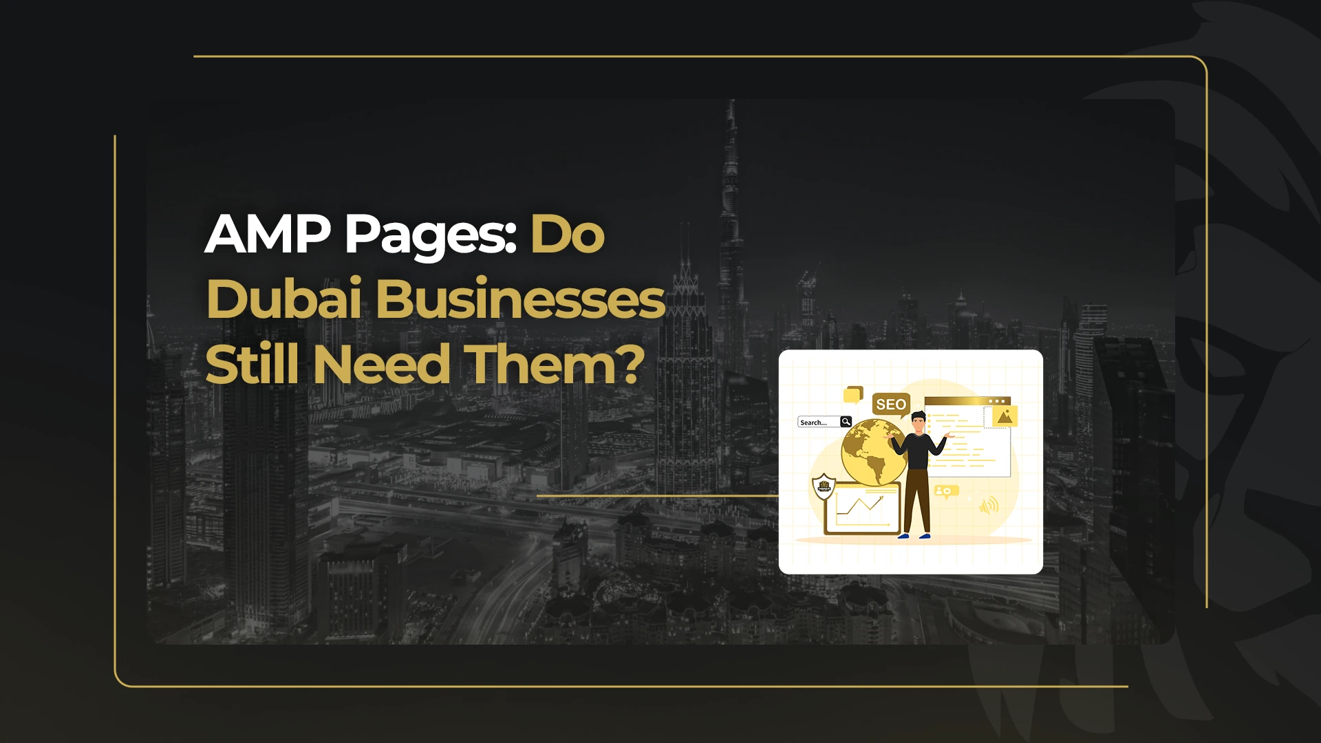 AMP Pages: Do-Dubai-Businesses-Still-Need-Them
