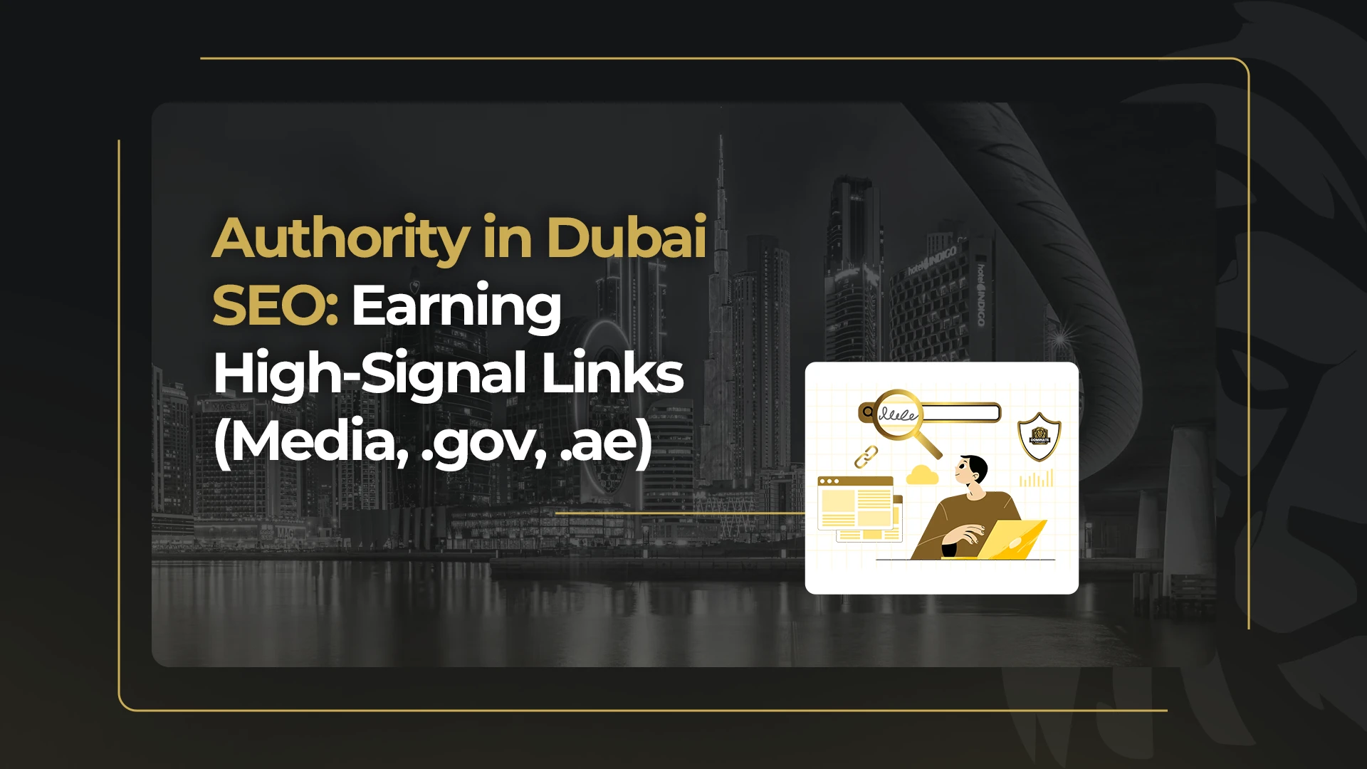 Authority in Dubai SEO: Earning High-Signal Links (Media, .gov, .ae)