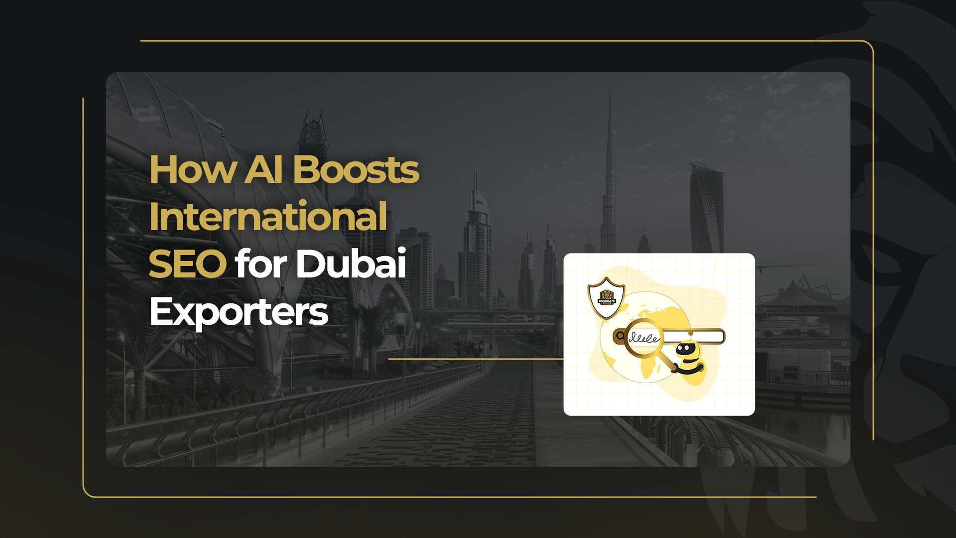 How AI Boosts International SEO for Dubai Exporters