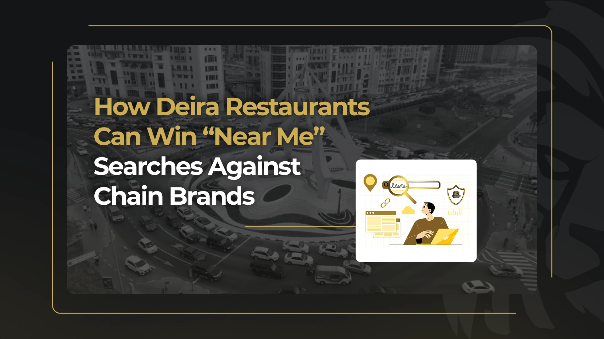 How Deira Restaurants Can Win “Near Me” Searches Against Chain Brands