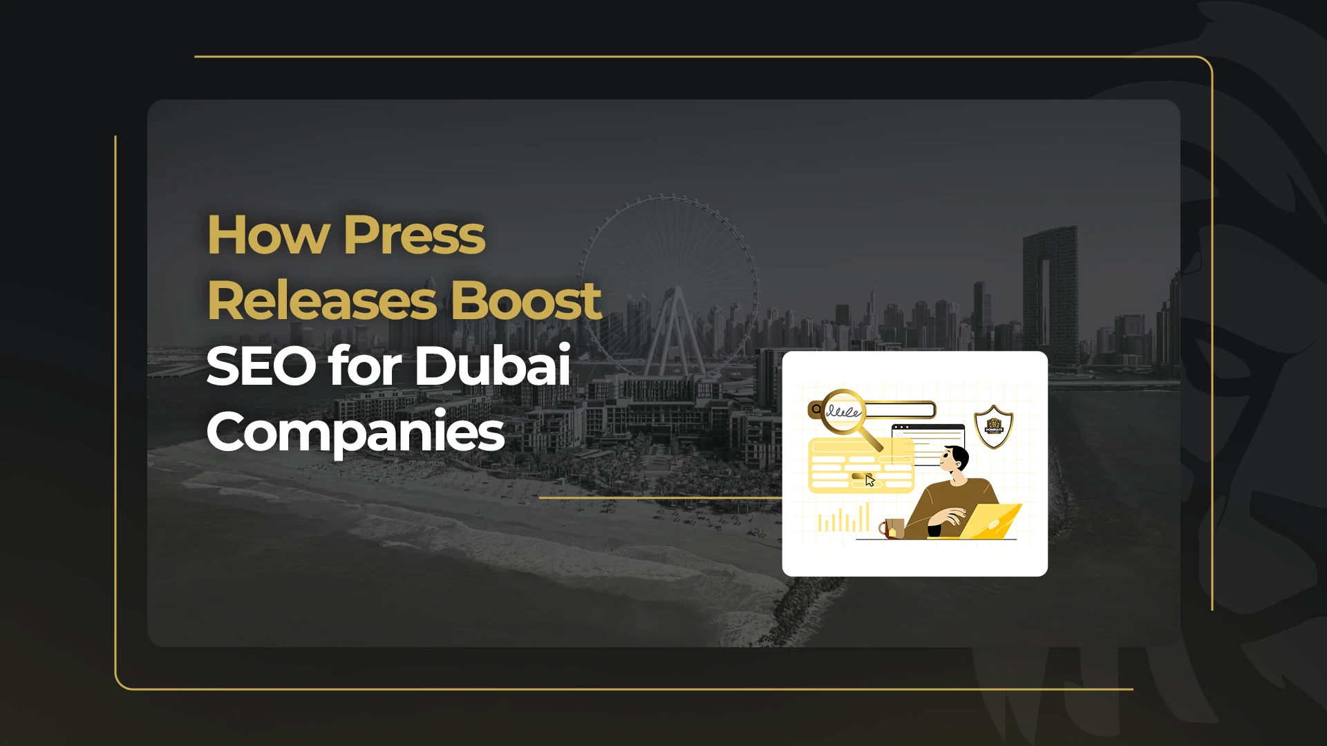 How Press Releases Boost SEO for Dubai Companies