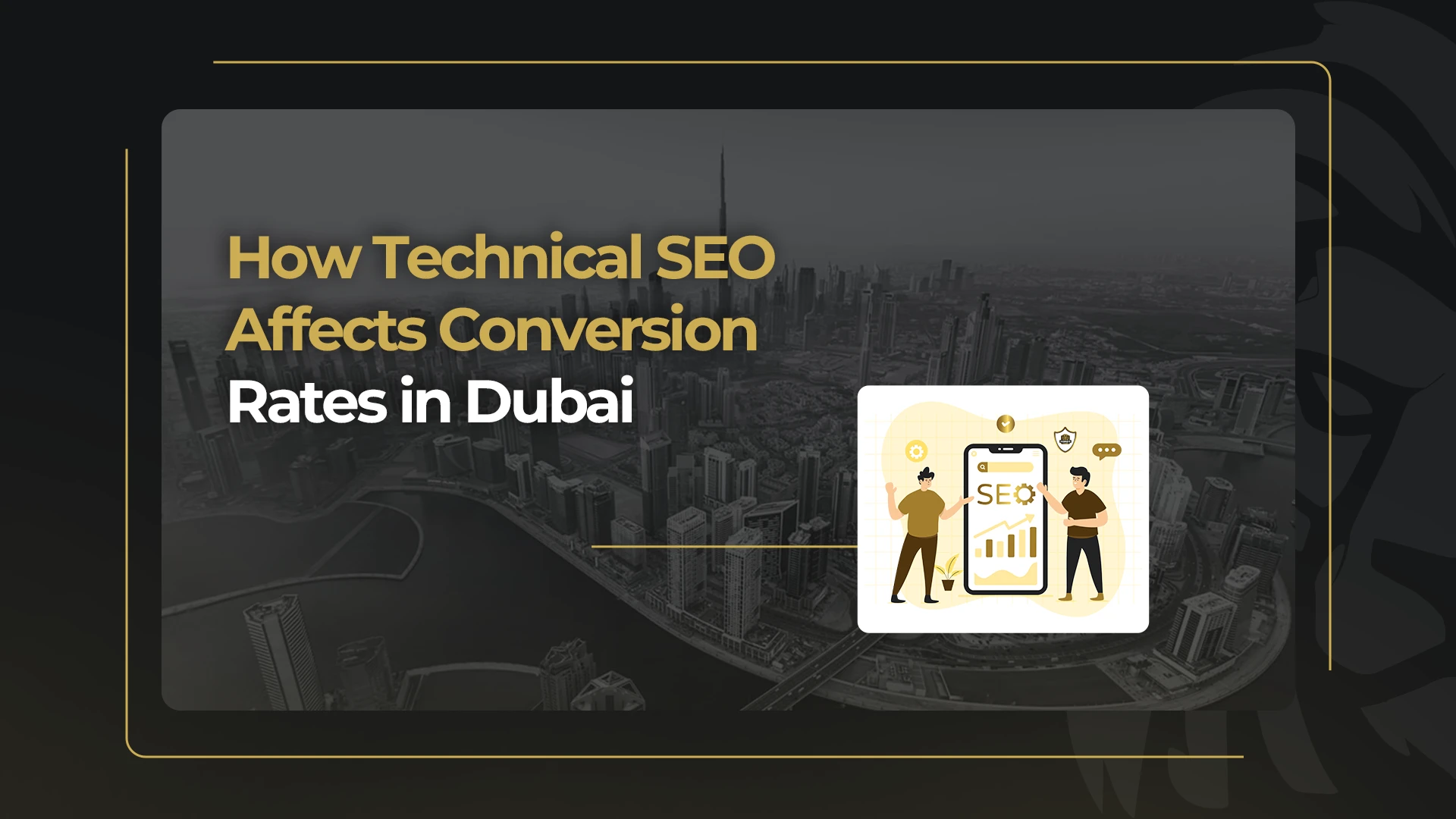 How Technical SEO Affects Conversion Rates in Dubai