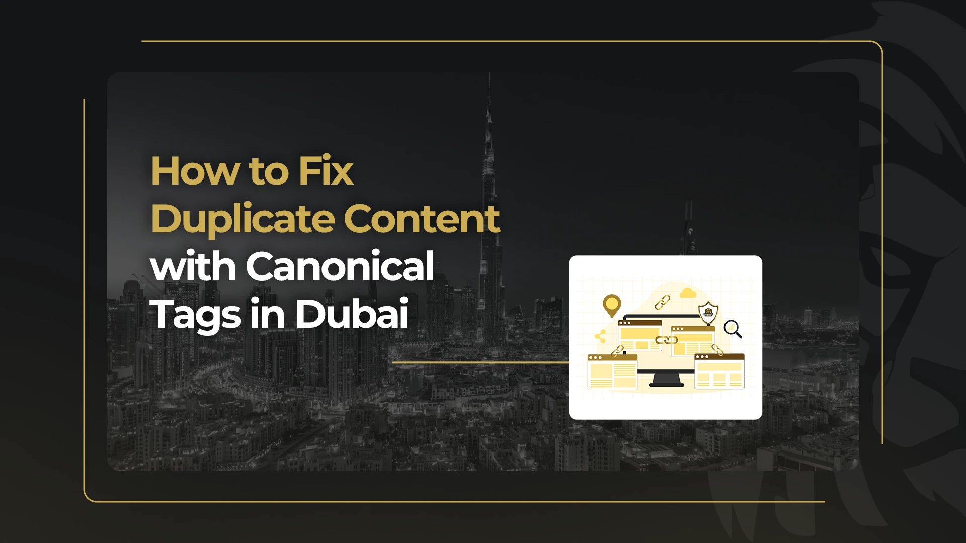 How to Fix Duplicate Content with Canonical Tags in Dubai