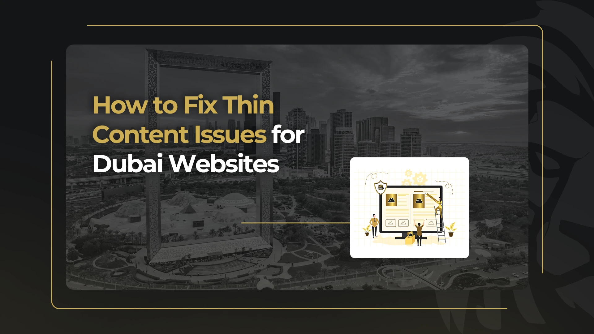 How to Fix Thin Content Issues for Dubai Businesses