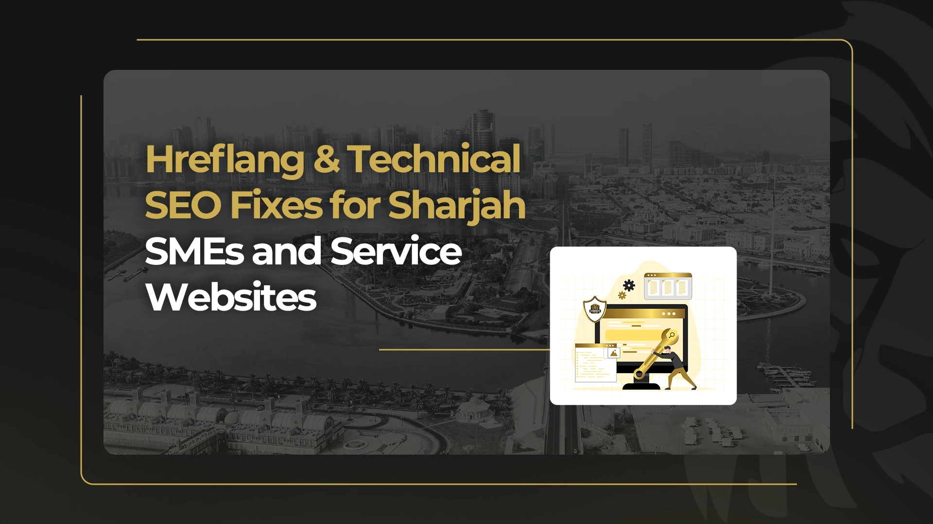Hreflang-Technical-SEO-Fixes-for-Sharjah-SMEs-and-Service-Websites