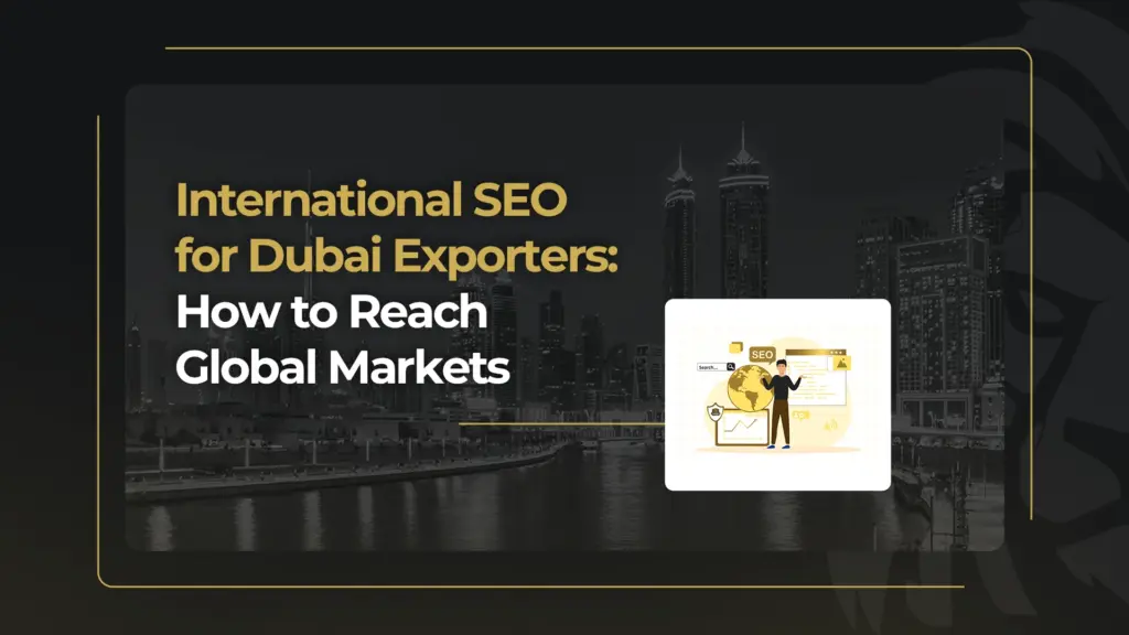 International SEO for Dubai Exporters_ How to Reach Global Markets