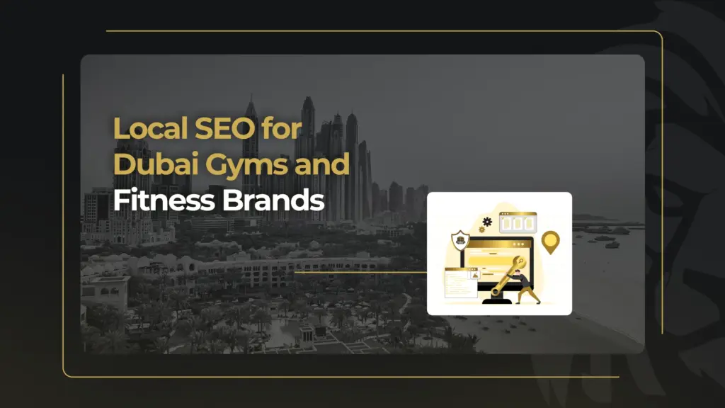 Local SEO for Dubai Gyms and Fitness Brands
