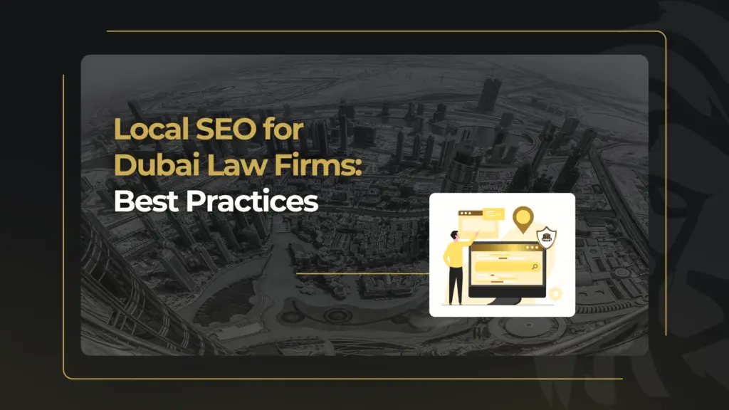Local SEO for Dubai Law Firms_ Best Practices