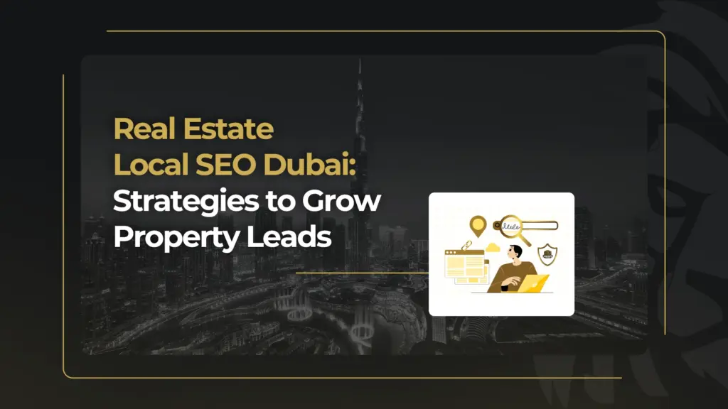 Real Estate Local SEO Dubai_ Strategies to Grow Property Leads