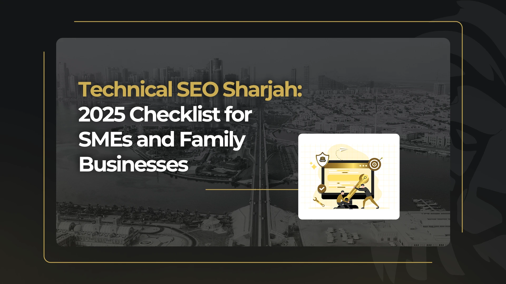 Technical SEO Sharjah: 2025 Checklist for SMEs