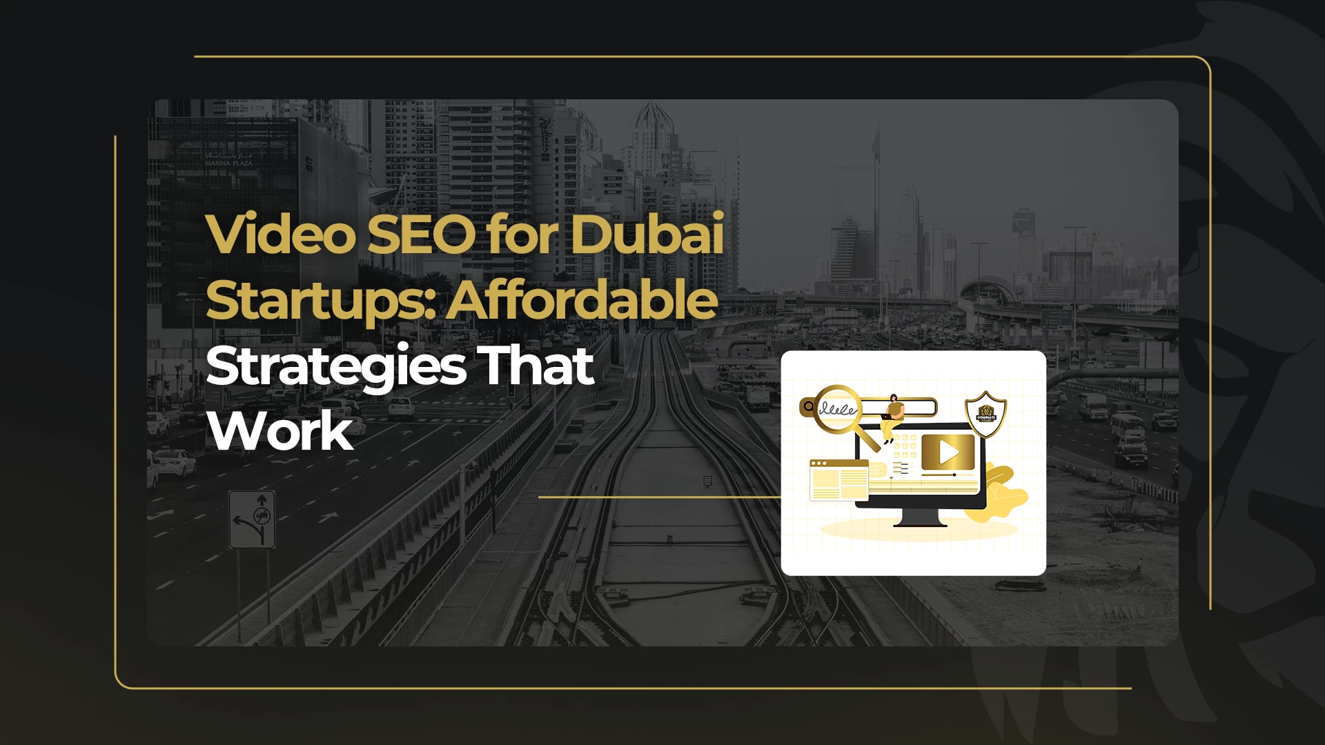 Video SEO for Dubai Startups: Affordable Strategies That Work