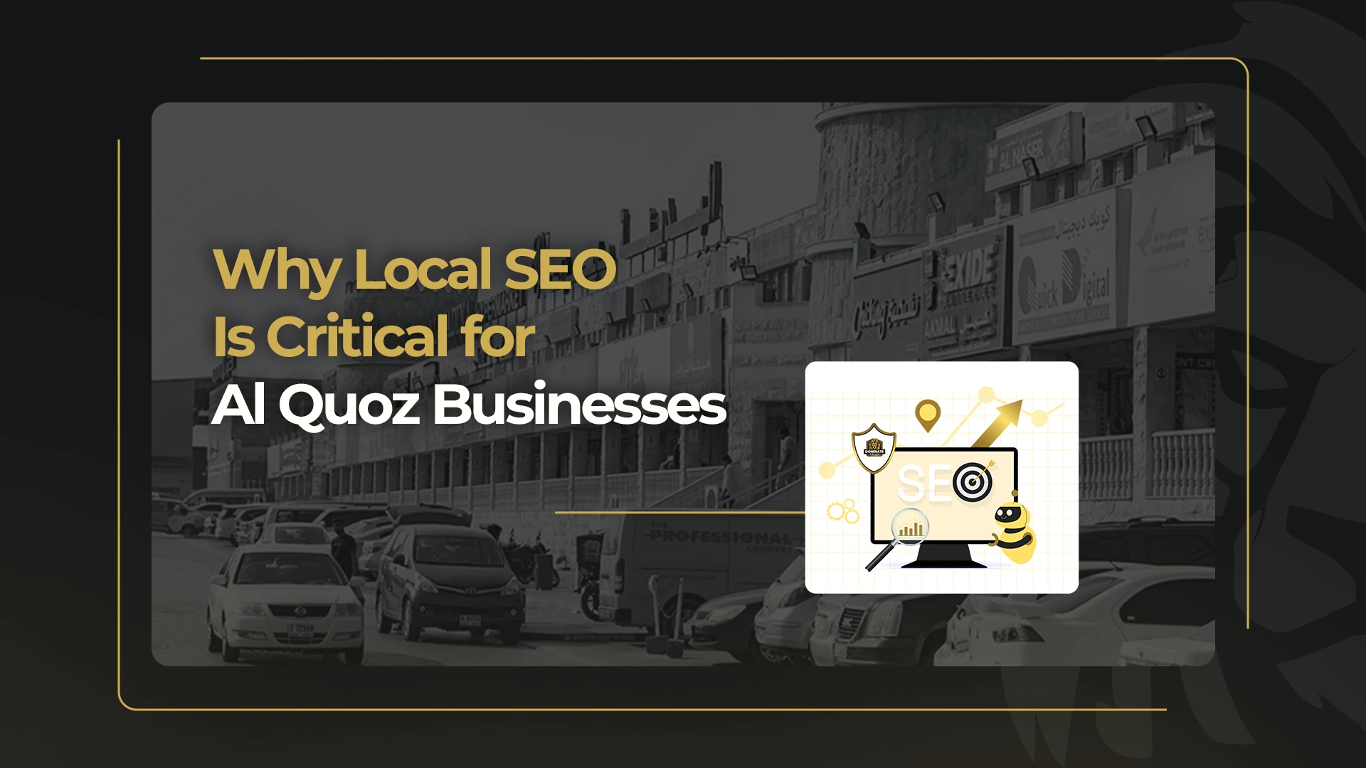 Why Local SEO Is Critical for Al Quoz BusinessesWhy Local SEO Is Critical for Al Quoz Businesses