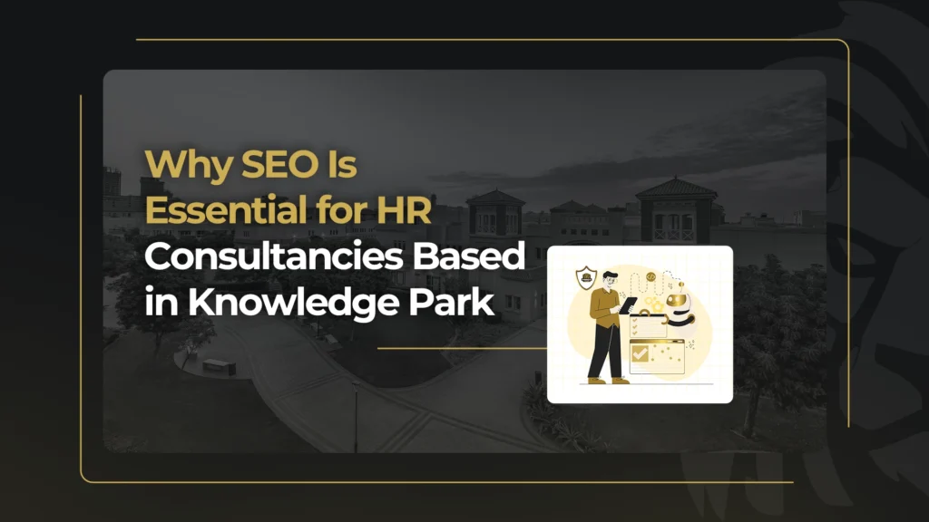 Why SEO Is Essential for HR Consultancies Based in Knowledge Park