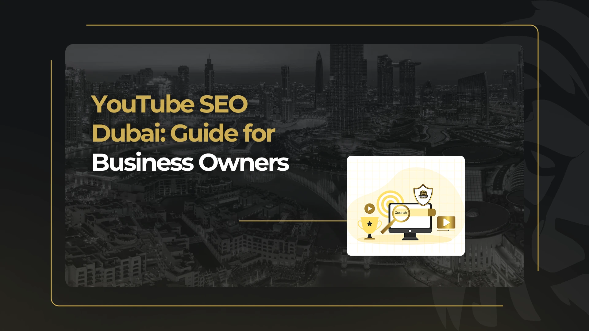 YouTube SEO Dubai: Guide for Business Owners