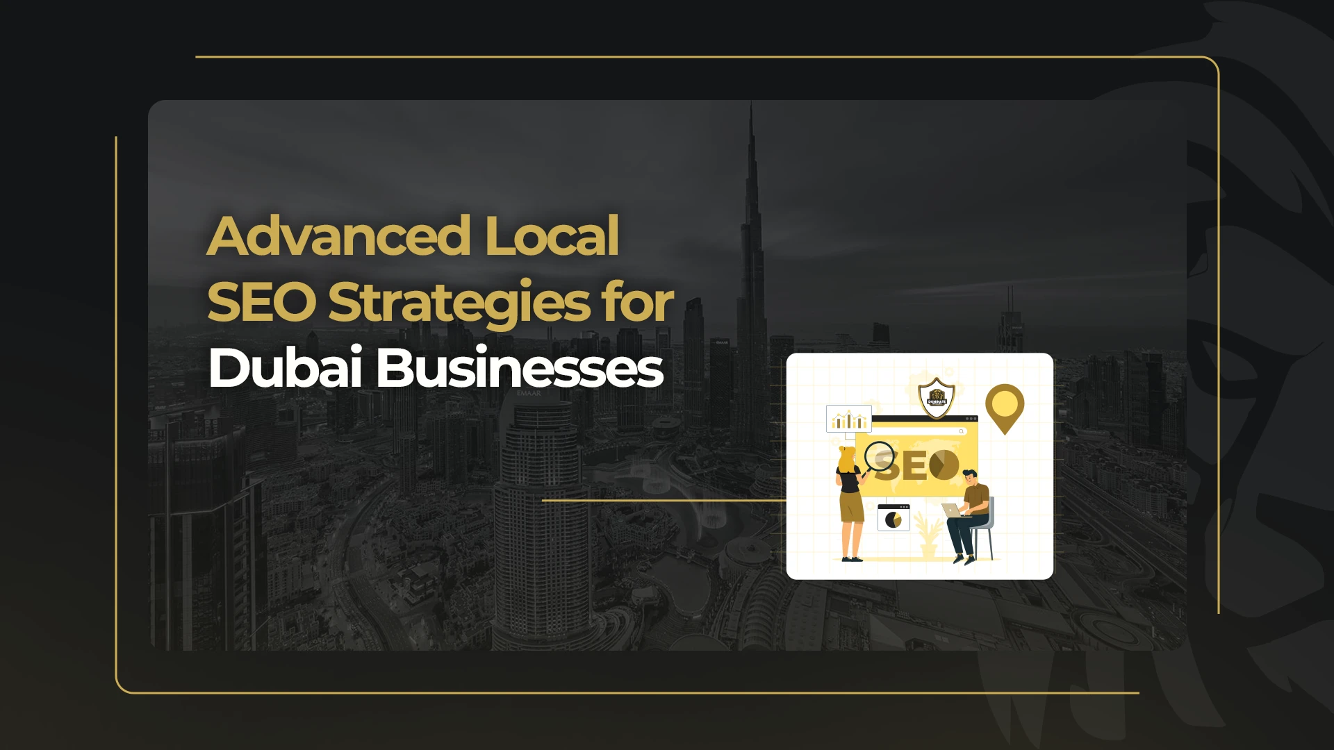 Advanced Local SEO Strategies for Dubai Businesses