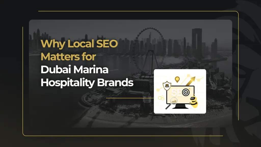 Why Local SEO Matters for Dubai Marina Hospitality Brands
