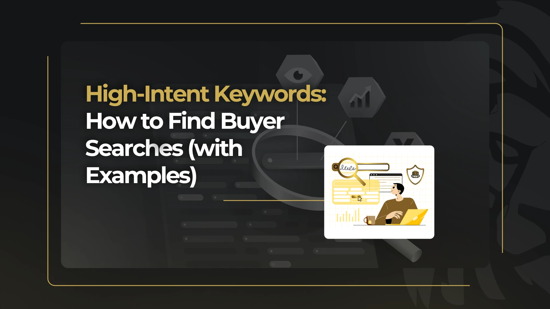 High-Intent Keywords_ How to Find Buyer Searches (with Examples)